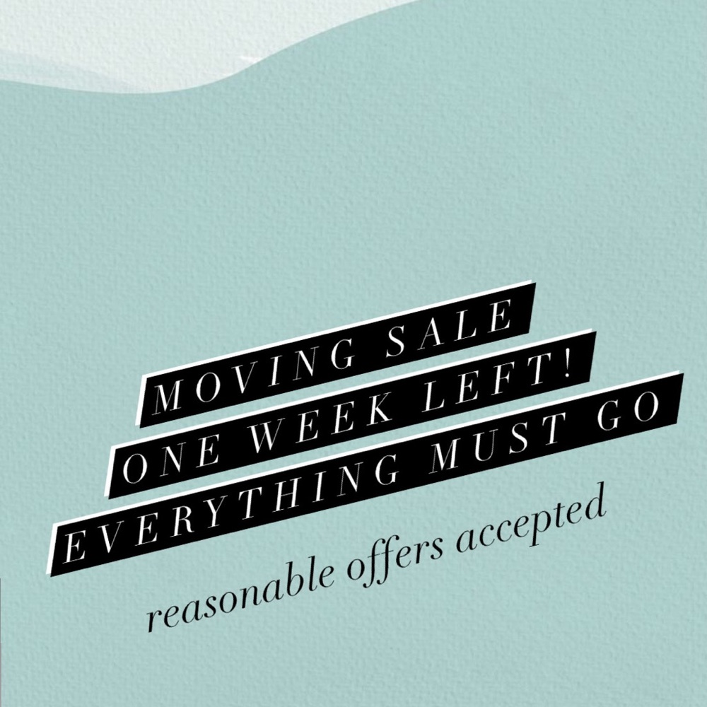 MOVING SALE LAST DAY!